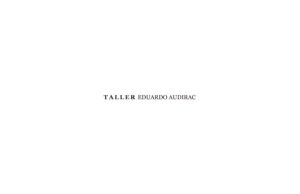 Taller | Eduardo Audirac