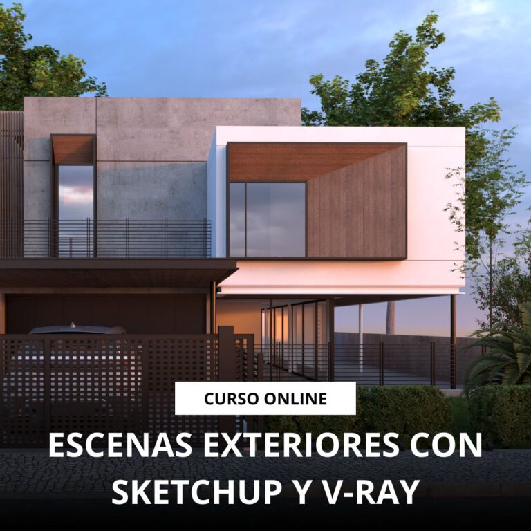 Curso de Escenas Exteriores con Sketchup y V-Ray